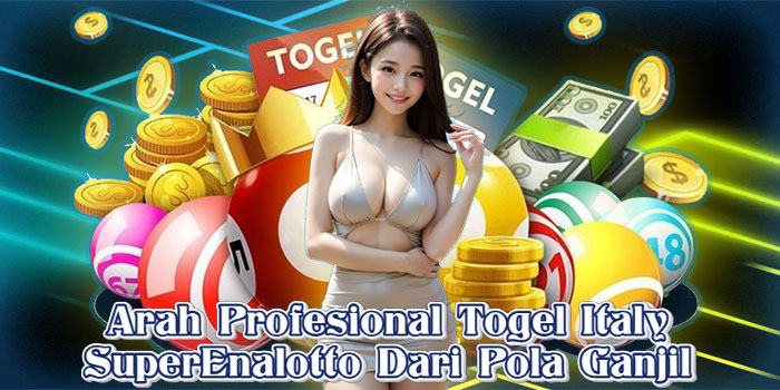 Arah Profesional Togel Italy SuperEnalotto Dari Pola Ganjil